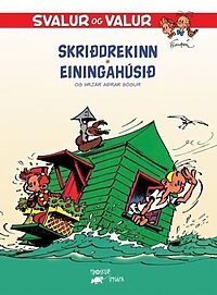 Svalur og Valur  1: Skriðdrekinn & Einingahúsið