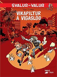 Svalur og Valur 57: Vikapiltur á Vígaslóð