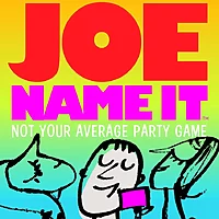Joe name it!