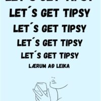 Let's get Tipsy: Lærum að leika