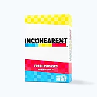 Incohearant: Fresh Phrases