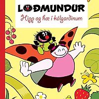 Loðmundur 3: Hipp og hæ í kálgarðinum