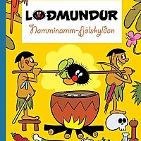 Loðmundur 5: Namminamm fjölskyldan