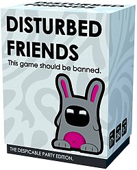 Disturbed friends: The despicable party ed.