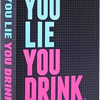 You Lie You Drink