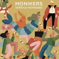 Monikers: Serious Nonsense