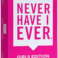 Never Have I Ever: Girls Edition