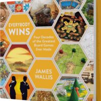 Everybody Wins: Four Decades of the Greatest Board Games Ever Made