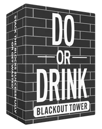 Do or Drink: Blackout Tower
